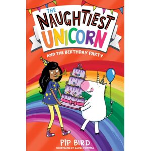 HarperCollins Publishers The Naughtiest Unicorn And The Birthday Party