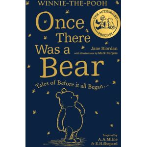 HarperCollins Publishers Winnie-The-Pooh: Once There Was A Bear : Tales Of Before It All Began …(The Official Prequel)