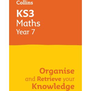 HarperCollins Publishers Ks3 Maths Year 7: Organise And Retrieve Your Knowledge : Ideal For Year 7