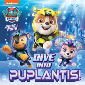 HarperCollins Publishers Paw Patrol Picture Book – Dive Into Puplantis!