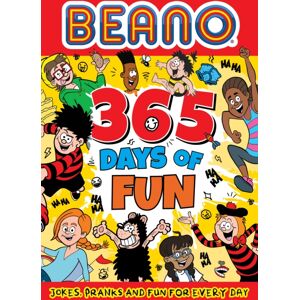 HarperCollins Publishers Beano 365 Days Of Fun : Jokes, Pranks & Fun For Every Day