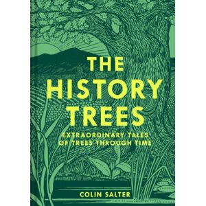 HarperCollins Publishers The History Trees : Tales Of Trees Through Time