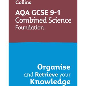 HarperCollins Publishers Aqa Gcse 9-1 Combined Science Trilogy Foundation Organise And Retrieve Your Knowledge : Ideal For The 2026 And 2027 Exams