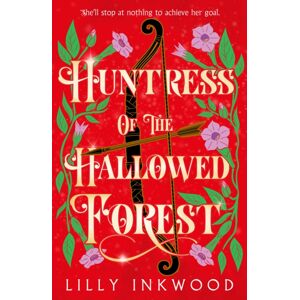 HarperCollins Publishers Huntress Of The Hallowed Forest
