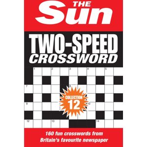 HarperCollins Publishers The Sun Two-Speed Crossword Collection 12 : 160 Two-In-One Cryptic And Coffee Time Crosswords
