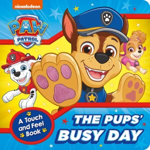HarperCollins Publishers Paw Patrol The Pups’ Busy Day: A Touch And Feel Book