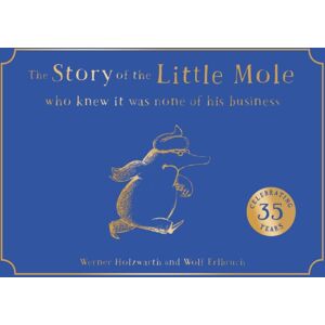 HarperCollins Publishers The Story Of The Little Mole Who Knew It Was None Of His Business