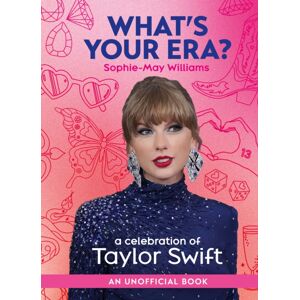HarperCollins Publishers What’s Your Era? : A Celebration Of Taylor Swift