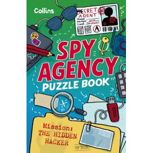 HarperCollins Publishers Spy Agency Puzzle Book – The Hidden Hacker : Solve Puzzles, Crack Codes And Take On A Top Secret Mission