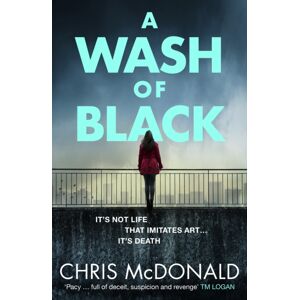 HarperCollins Publishers A Wash Of Black : It’s Not Life That Imitates Art … It’s Death