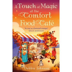 HarperCollins Publishers A Touch Of Magic At The Comfort Food Cafe
