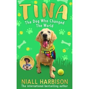 HarperCollins Publishers Tina: The Dog Who Changed The World (Children’s Edition)
