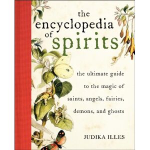 HarperCollins Publishers Inc Encyclopedia Of Spirits : The Ultimate Guide To The Magic Of Fairies, Genies, Demons, Ghosts, Gods & Goddesses
