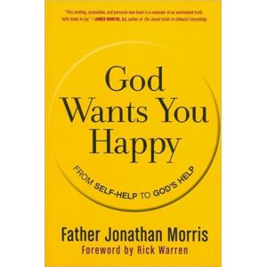 HarperCollins Publishers Inc God Wants You Happy : From Self-Help To God'S Help