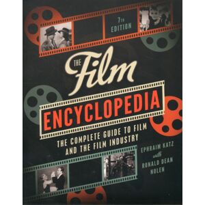 HarperCollins Publishers Inc The Film Encyclopedia 7th Edition : The Complete Guide To Film And The Film Industry