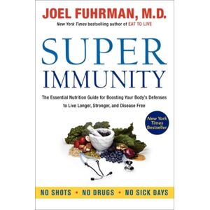 HarperCollins Publishers Inc Super Immunity : The Essential Nutrition Guide For Boosting Your Body'S Defenses To Live Longer, Stronger, And Disease Free