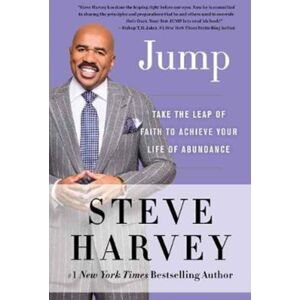 HarperCollins Publishers Inc Jump : Take The Leap Of Faith To Achieve Your Life Of Abundance