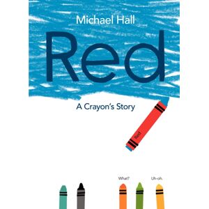 HarperCollins Publishers Inc Red : A Crayon'S Story