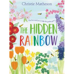 HarperCollins Publishers Inc The Hidden Rainbow : A Springtime Book For Kids