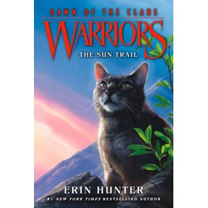 HarperCollins Publishers Inc Warriors: Dawn Of The Clans #1: The Sun Trail