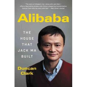 HarperCollins Publishers Inc Alibaba : The House That Jack Ma Built