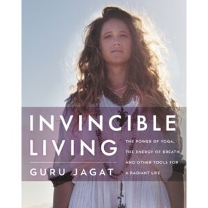 HarperCollins Publishers Inc Invincible Living : The Power Of Yoga, The Energy Of Breath, And Other Tools For A Radiant Life