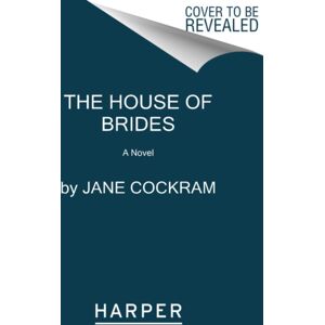 HarperCollins Publishers Inc The House Of Brides : A Novel