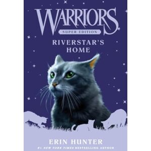 HarperCollins Publishers Inc Warriors Super Edition: Riverstar'S Home