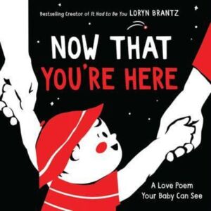 HarperCollins Publishers Inc Now That You'Re Here : A High Contrast Book For borns