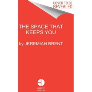 HarperCollins Publishers Inc The Space That Keeps You : When Home Becomes A Love Story