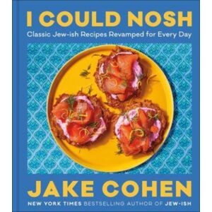 HarperCollins Publishers Inc I Could Nosh : Classic Jew-Ish Recipes Revamped For Every Day