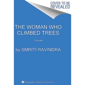 HarperCollins Publishers Inc The Woman Who Climbed Trees : A Novel