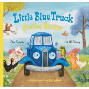 HarperCollins Publishers Inc Little Blue Truck Feeling Happy: A Touch-And-Feel Book
