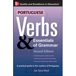 McGraw-Hill Education - Europe Portuguese Verbs & Essentials Of Grammar 2e.