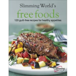 Ebury Publishing Slimming World Free Foods : Guilt-Free Food Whenever You'Re Hungry