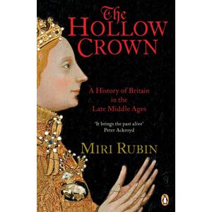Penguin Books Ltd The Hollow Crown : A History Of Britain In The Late Middle Ages