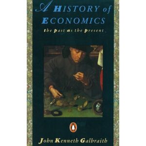Penguin Books Ltd A History Of Economics : The Past As The Present