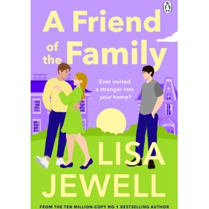 Penguin Books Ltd A Friend Of The Family : The Addictive And Emotionally Satisfying Page-Turner That Will Have You Hooked