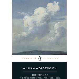 Penguin Books Ltd The Prelude : The Four Texts (1798, 1799, 1805, 1850)