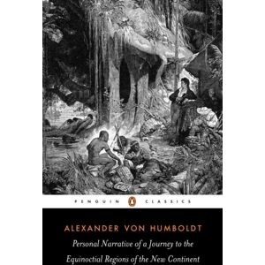 Penguin Books Ltd Personal Narrative Of A Journey To The Equinoctial Regions Of The Continent