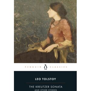 Penguin Books Ltd The Kreutzer Sonata And Other Stories