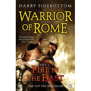 Penguin Books Ltd Warrior Of Rome I: Fire In The East