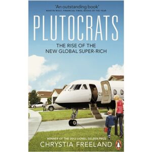 Penguin Books Ltd Plutocrats : The Rise Of The Global Super-Rich
