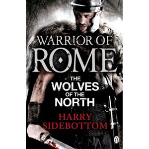 Penguin Books Ltd Warrior Of Rome V: The Wolves Of The North