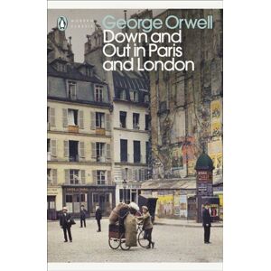 Penguin Books Ltd Down And Out In Paris And London