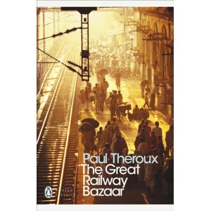Penguin Books Ltd The Great Railway Bazaar : By Train Through Asia