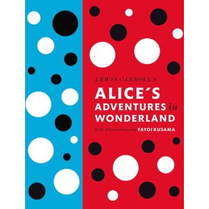 Penguin Books Ltd Lewis Carroll'S Alice'S Adventures In Wonderland: With Artwork By Yayoi Kusama