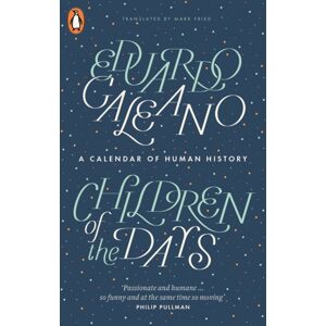 Penguin Books Ltd Children Of The Days : A Calendar Of Human History