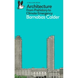 Penguin Books Ltd Architecture : From Prehistory To Climate Emergency