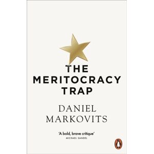 Penguin Books Ltd The Meritocracy Trap